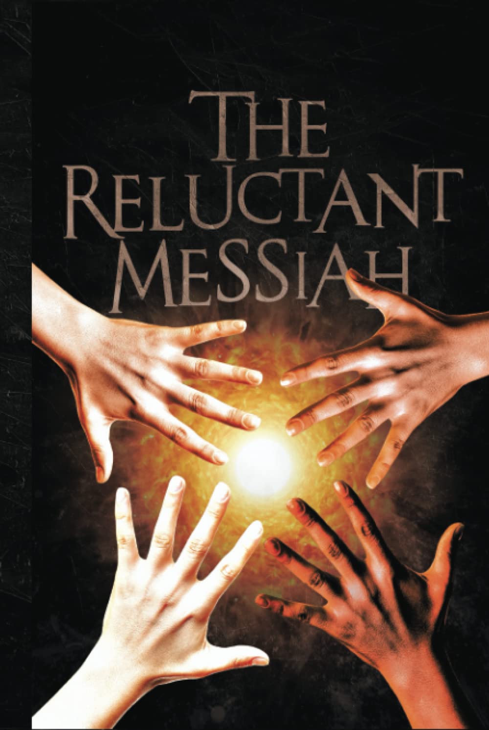 The Reluctant Messiah