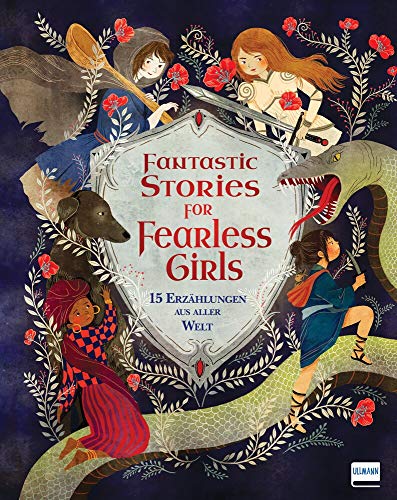 Fantastic Stories for Fearless Girls: 15 Erzählungen aus aller Welt, Kinderbuch für mutige Mädchen