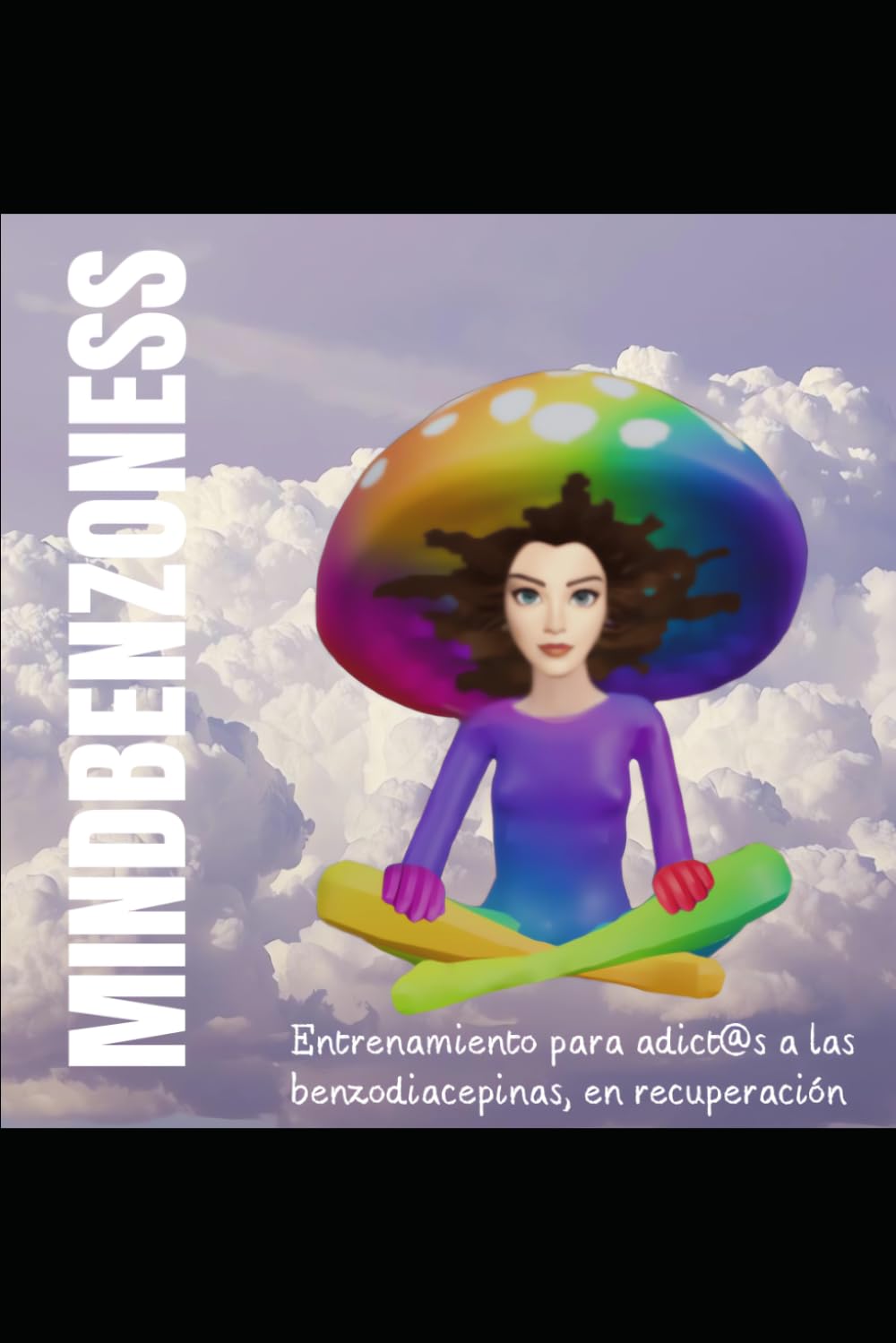 MINDBENZONESS: Entrenamiento para adict@s a las benzodiacepinas, en recuperación