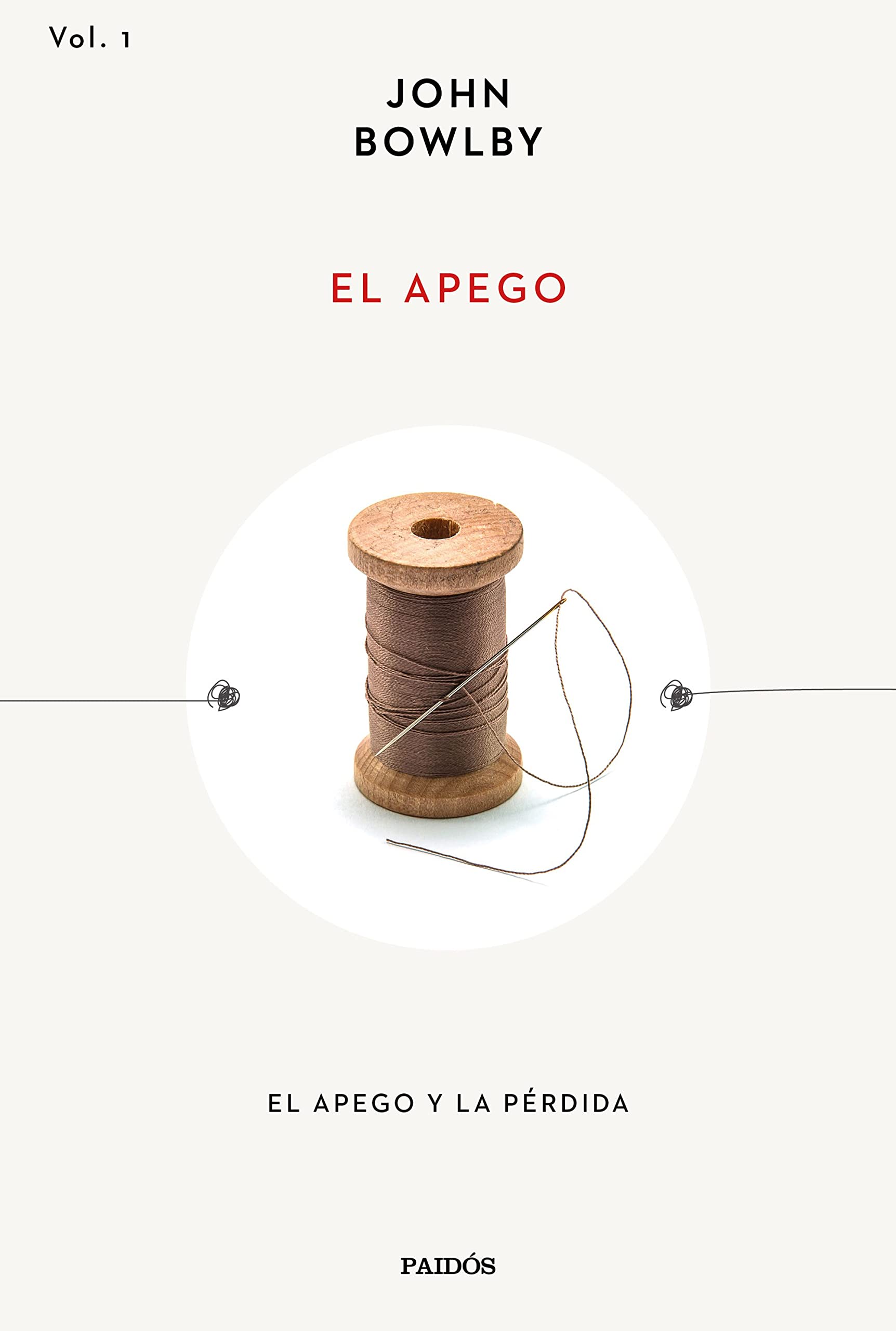 El apego: El apego y la pérdida (Esenciales de Psicología)
