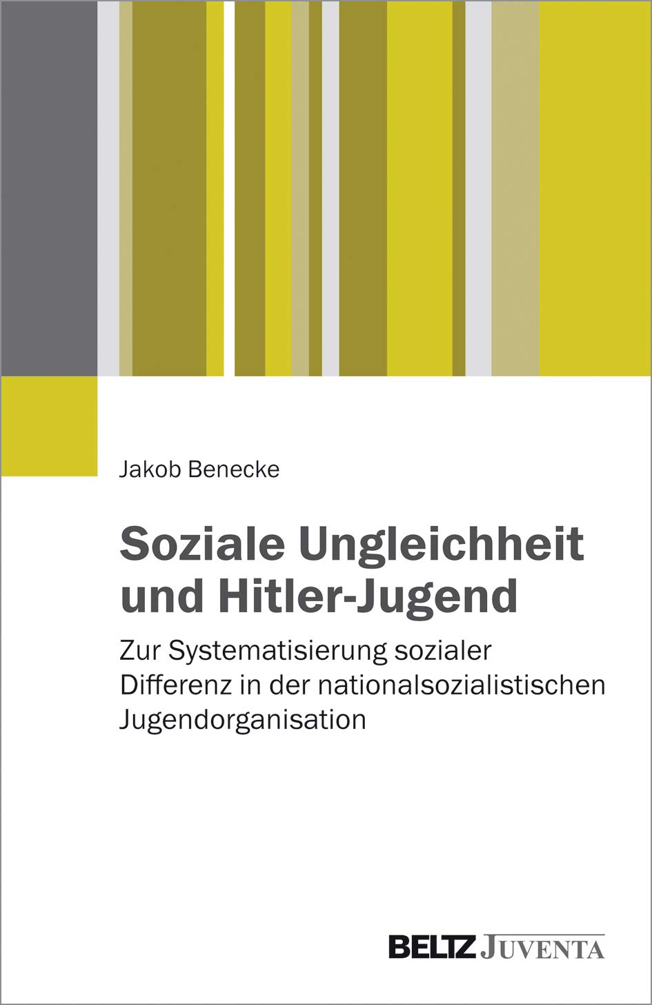 Soziale Ungleichheit und Hitler-Jugend: Zur Systematisierung sozialer Differenz in der nationalsozialistischen Jugendorganisation