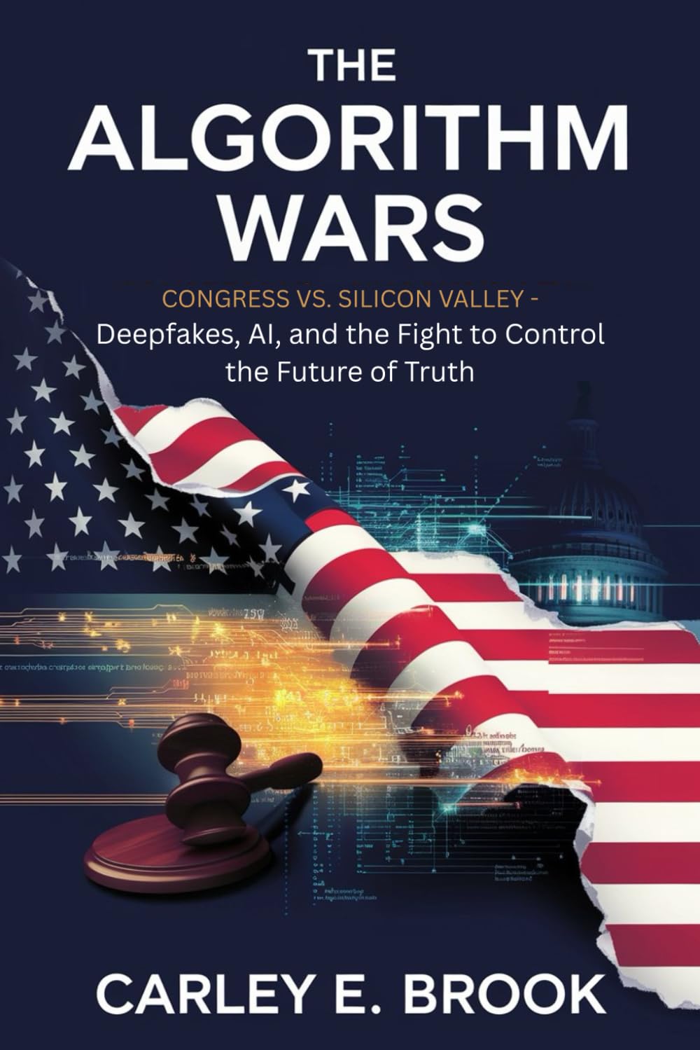 The Algorithm Wars: Congress vs. Silicon Valley - Deepfakes, AI, and the Fight to Control the Future of Truth