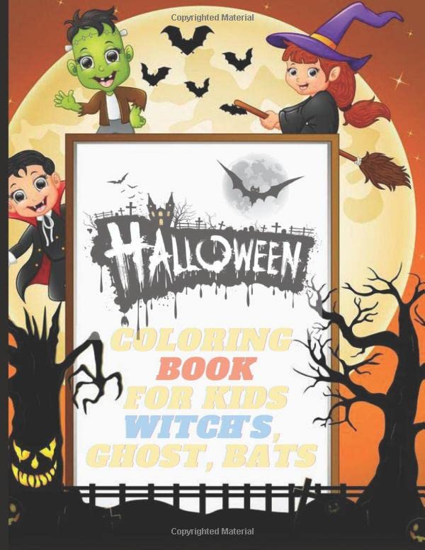 Halloween Coloring Book For Kids Witch's, Ghost, Bats: Big Book of Coloring, Ages 4-8, 8.5 x 11 Inches& Spooky Images, Mazes and More!