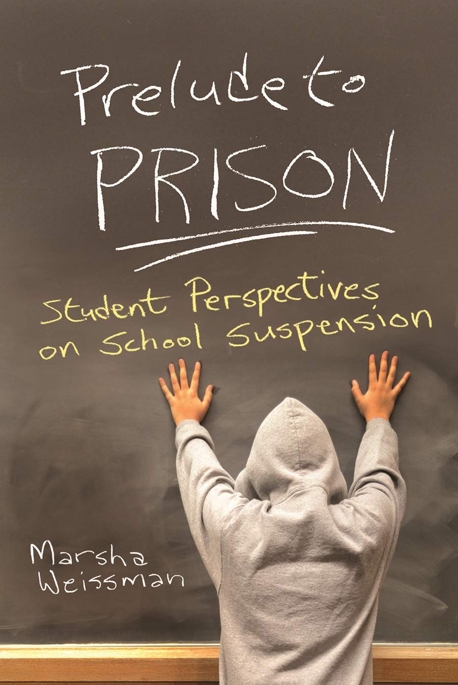 Buy Prelude to Prison: Student Perspectives on School Suspension (Syracuse Studies on Peace and Conflict Resolution) — BookShops.in