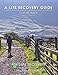 L.I.F.E. Guide for Women: A Workbook for Women Seeking Recovery from Sexual Addiction