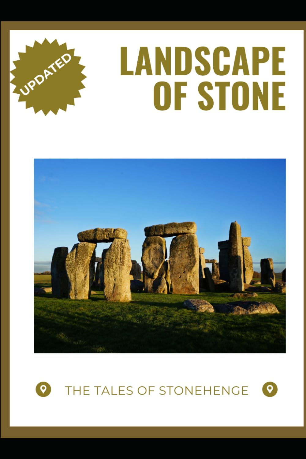 Landscape of Stone: The Tales of Stonehenge