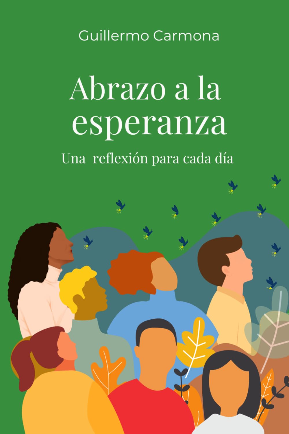 Abrazo a la esperanza: Una reflexión para cada día