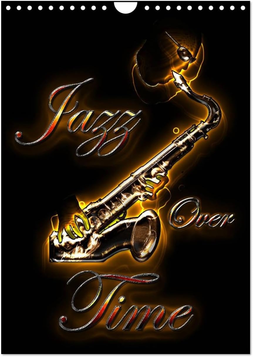 Jazz Over Time (Wall Calendar 2025 DIN A4 Portrait), CALVENDO 12 Month Wall Calendar