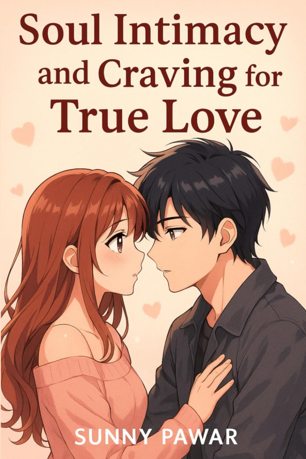 Soul Intimacy and Craving for true Love
