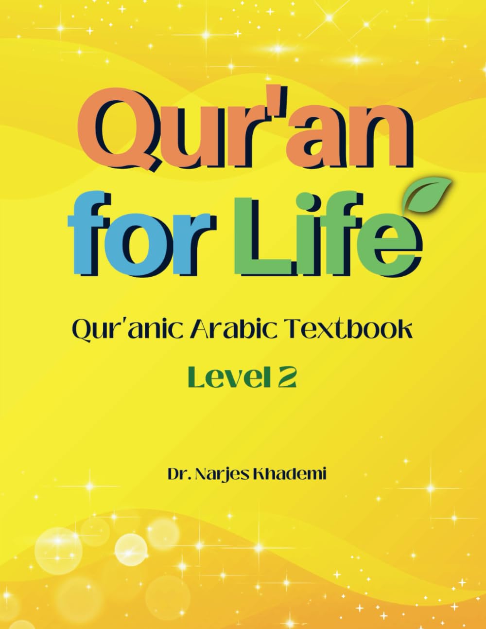 Qur'an for Life: Qur'anic Arabic Textbook, Level 2