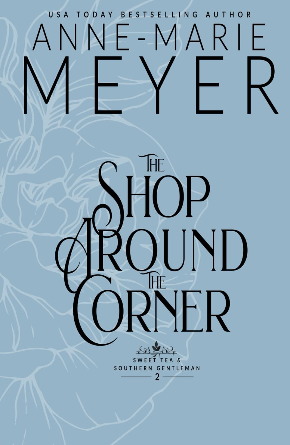 The Shop Around the Corner: A Sweet, Small Town, Southern Romance (Sweet Tea and a Southern Gentleman)
