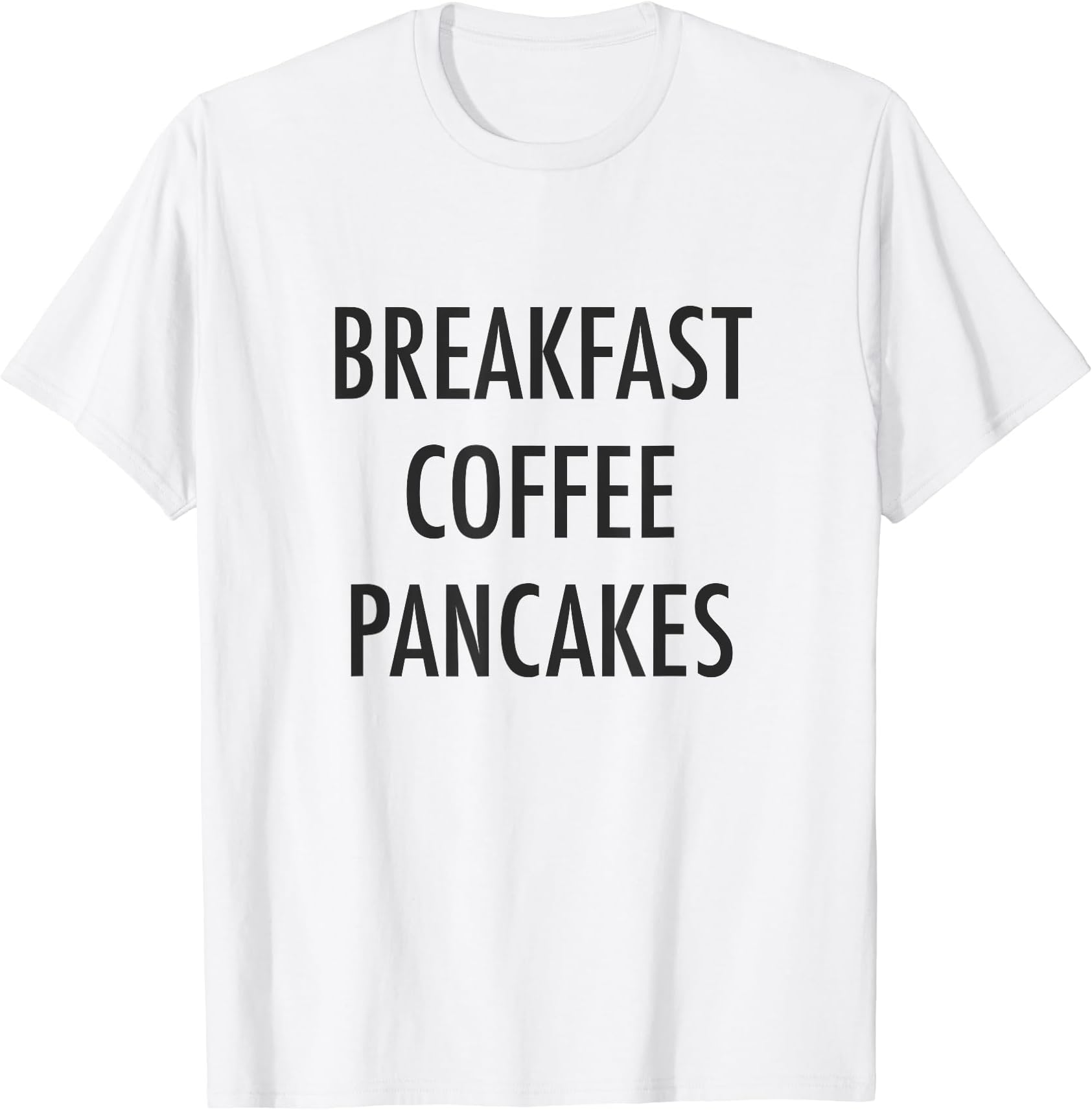 Drazzinya TeesBreakfast coffee pancakes T-Shirt