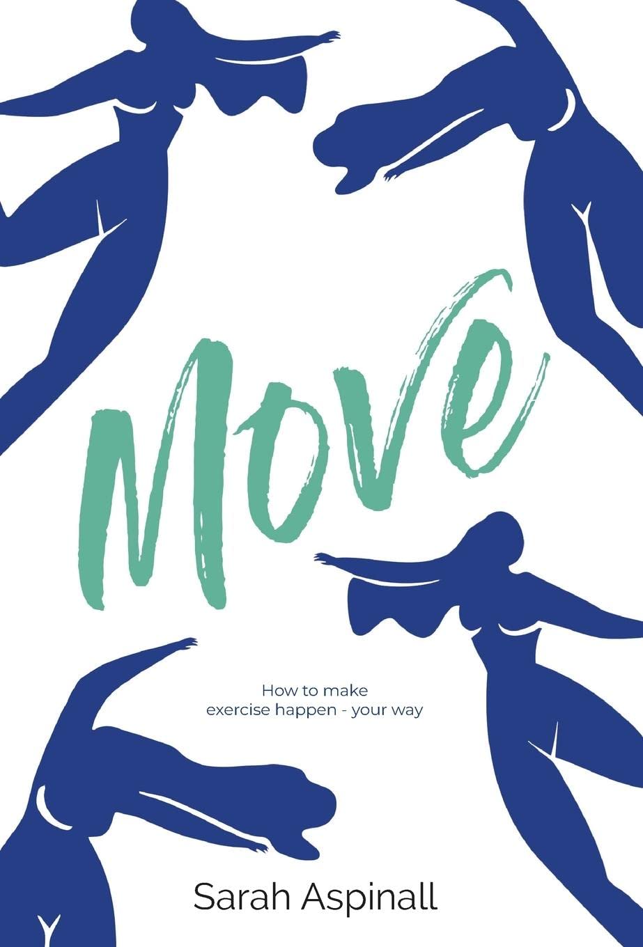 Move: How to make exercise happen - your way