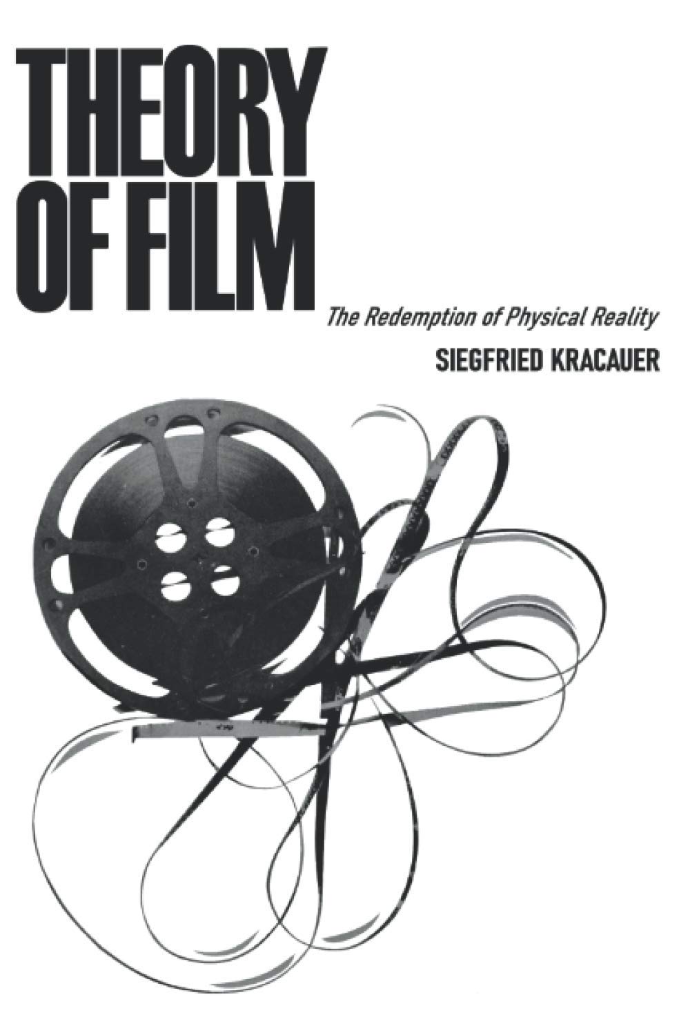 THEORY OF FILM: The Redemption of Physical Reality