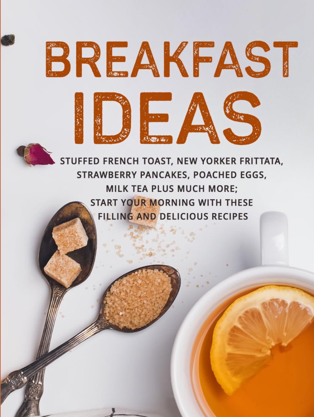 Breakfast Ideas: Stuffed French Toast, New Yorker Frittata, Strawberry Pancakes, Poached Eggs, Milk Tea Plus Much More; Start Your Morning with These Filling and Delicious Recipes