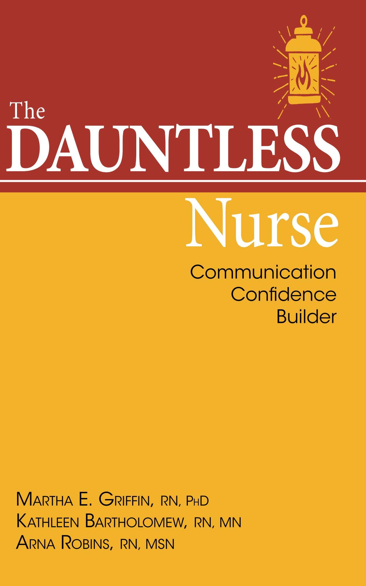 The Dauntless Nurse: Communication Confidence Builder