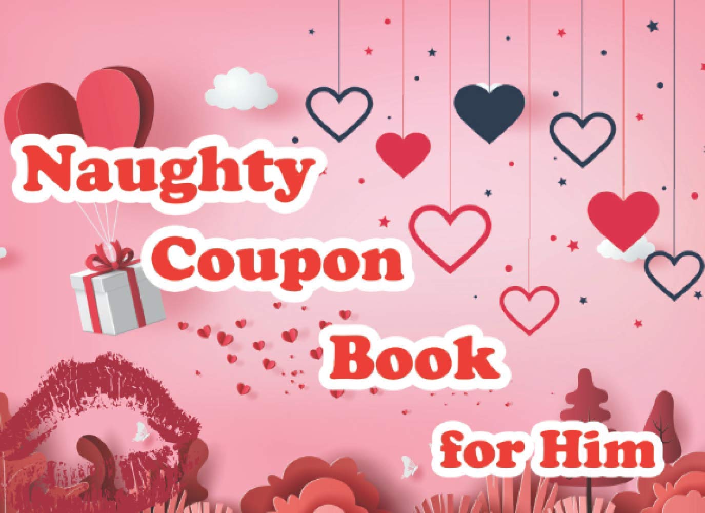 Naughty Coupon Book for Him: Coupon Book for Lovers, Husband, Wife, Boyfriend, Girlfriend, Partner | Sex Vouchers for Couples to Enjoy - Anniversary Present