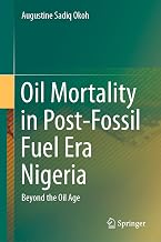Oil Mortality in Post-Fossil Fuel Era Nigeria: Beyond the Oil Age