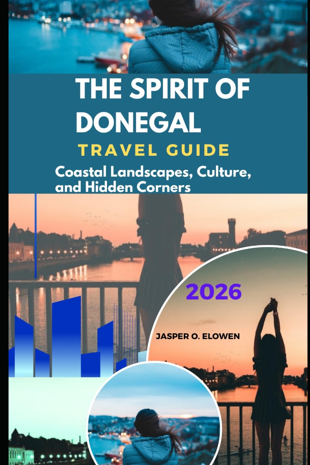THE SPIRIT OF DONEGAL: COASTAL LANDSCAPES, CULTURE, AND HIDDEN CORNERS