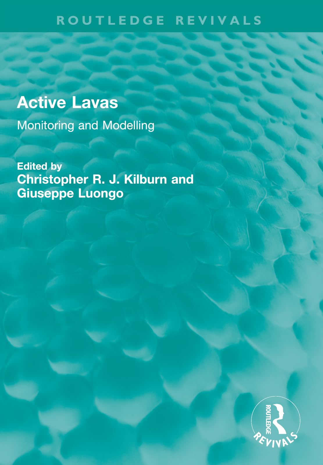 Active Lavas: Monitoring and Modelling (Routledge Revivals)