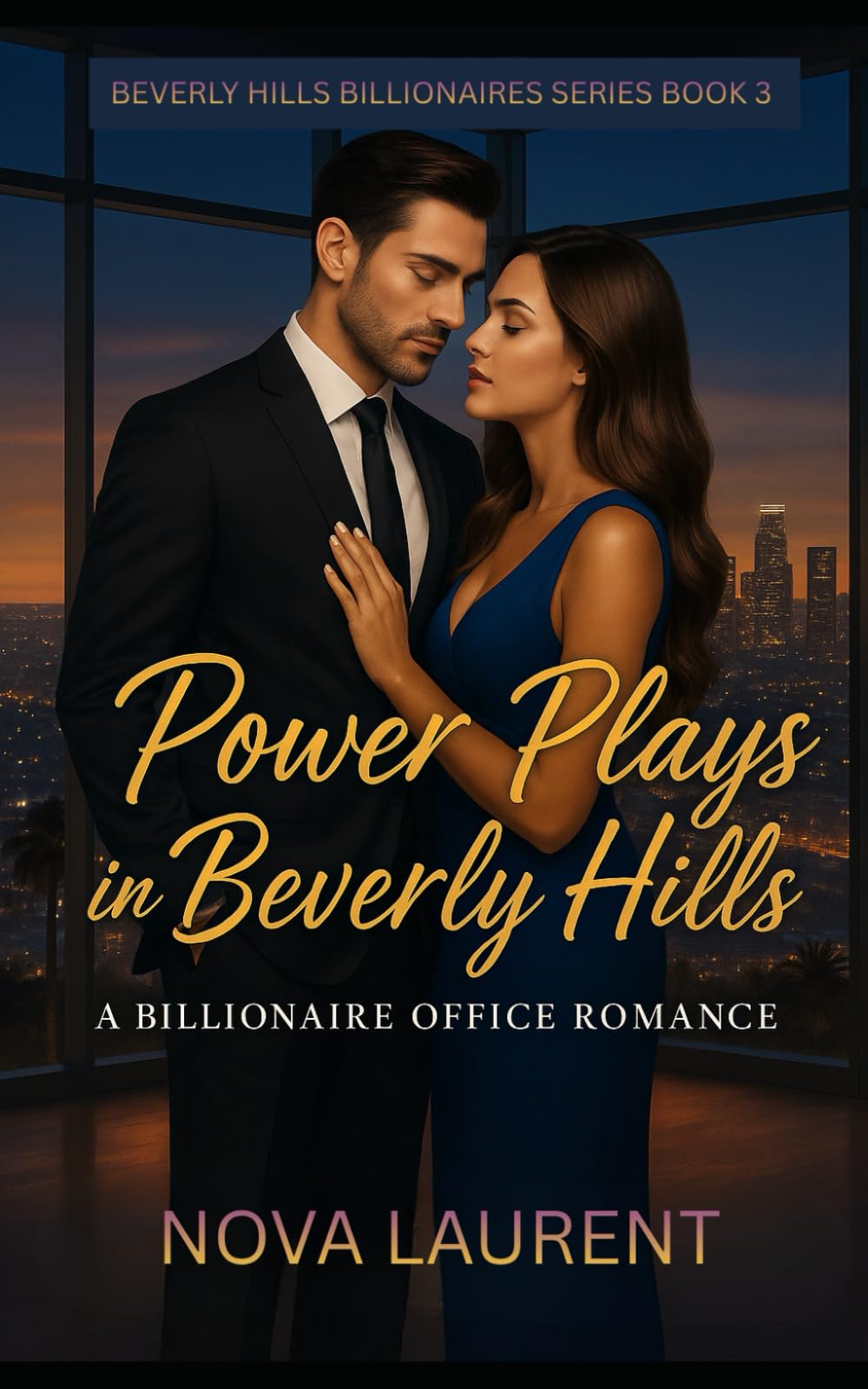Power Plays in Beverly Hills: A Billionaire Office Romance (Beverly Hills Billionaires)