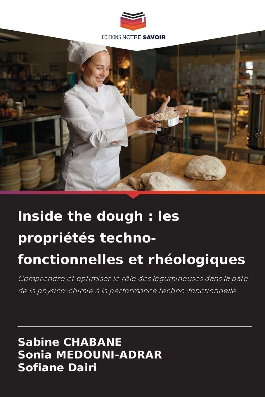 Inside the dough: les propriétés techno-fonctionnelles et rhéologiques