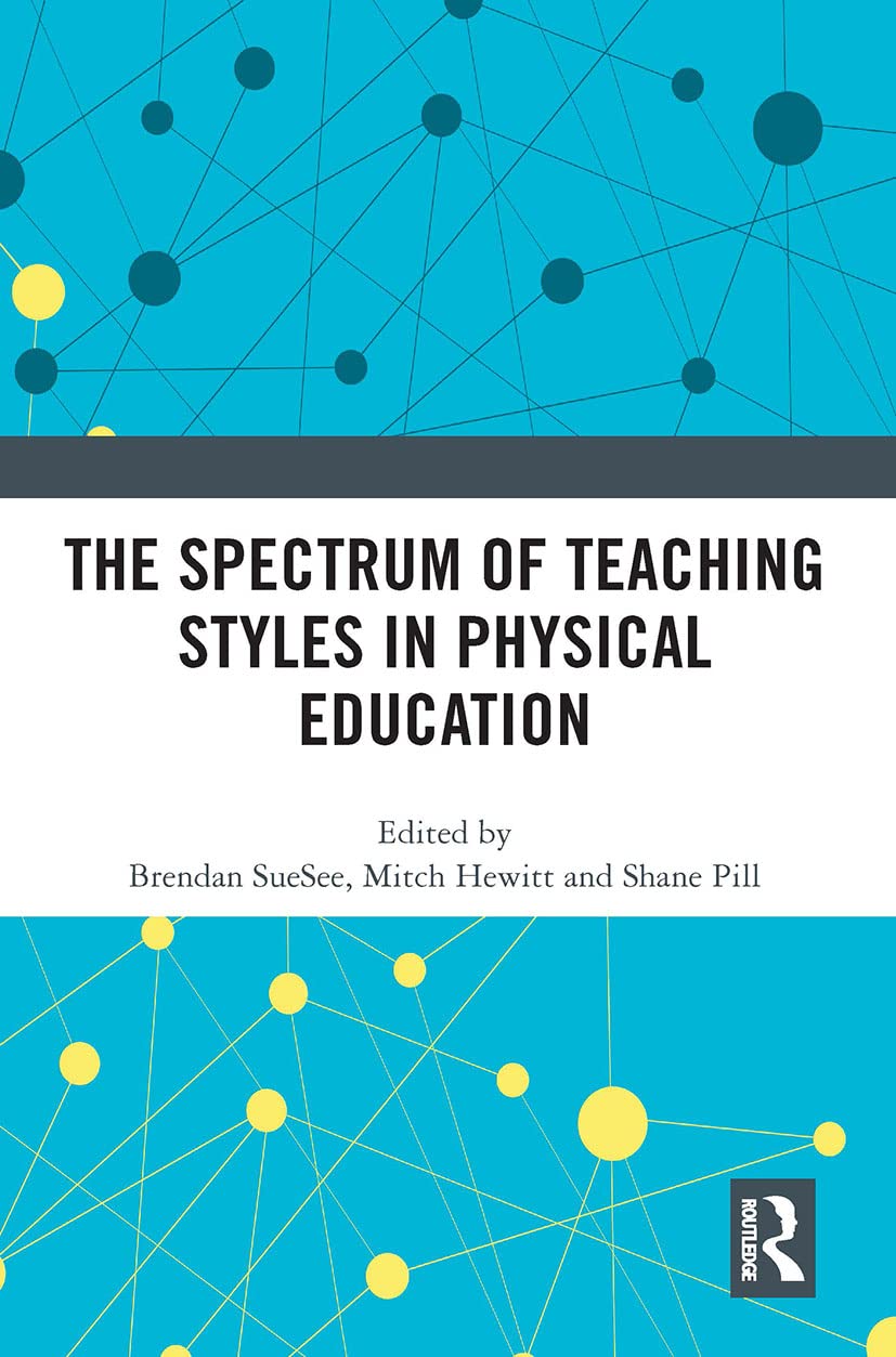 The Spectrum of Teaching Styles in Physical Education 9781032237886 PB..