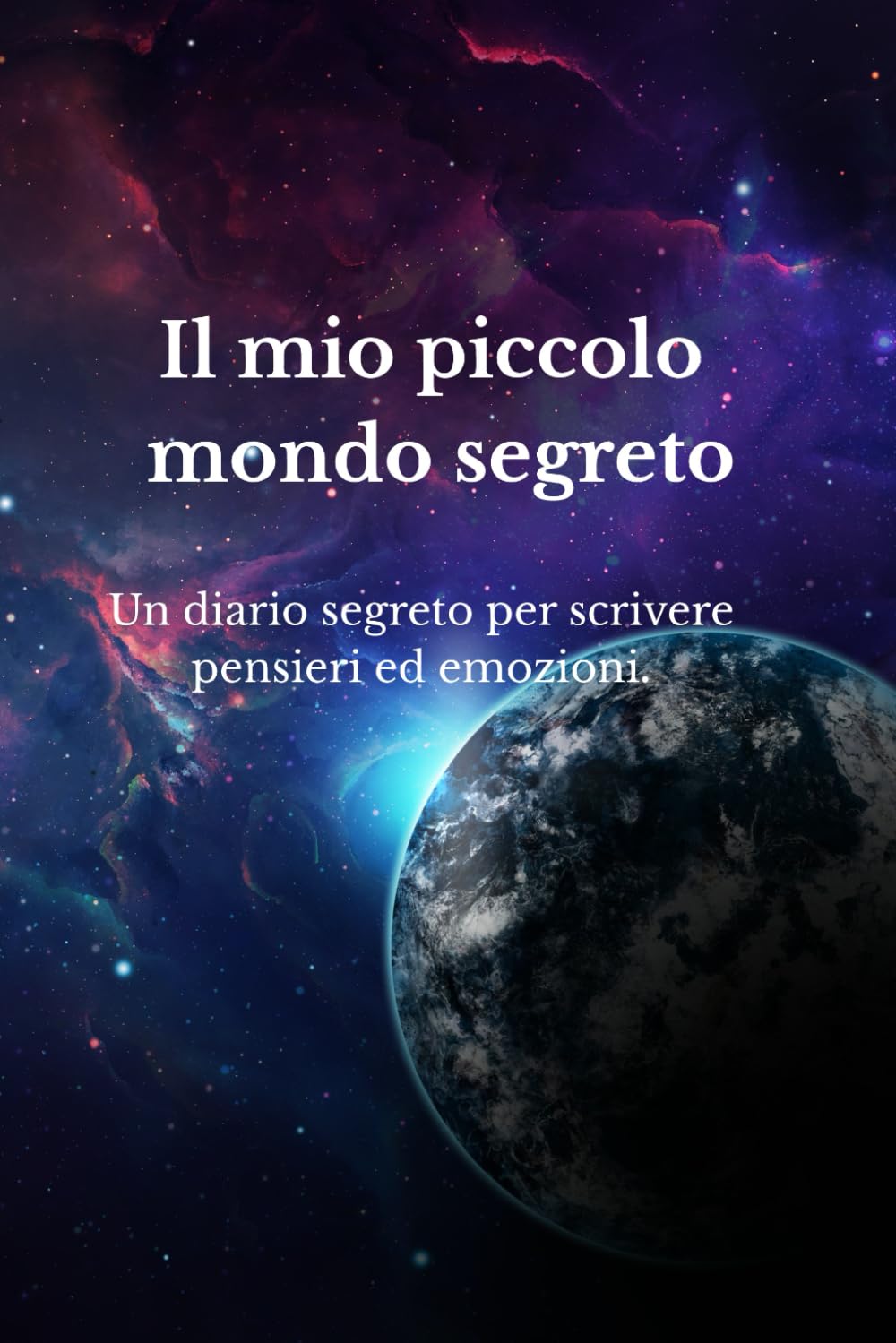 Il mio piccolo mondo segreto: Un diario per scrivere pensieri, emozioni e riflessioni personali.