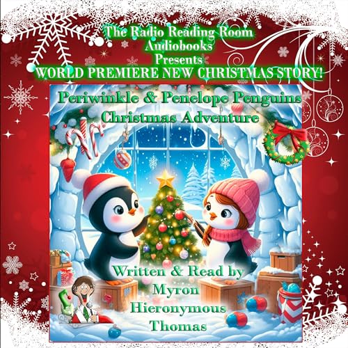 Periwinkle and Penelope Penguins Christmas Adventure by Myron Hieronymous Thomas episode artwork