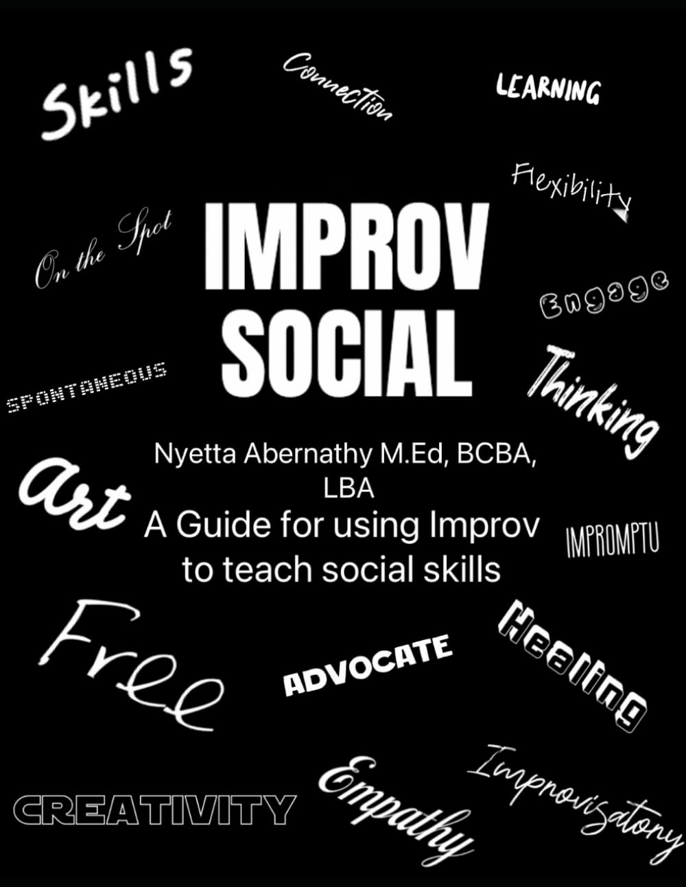 Improv Social: Utilizing Applied Improvisational Theatre to Teach Social Skills, Communication Skills, Emotional Resilience, and Adaptive Skills