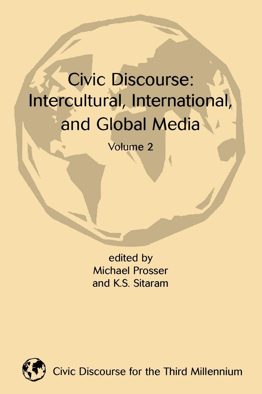 Civic Discourse: Volume Two, Intercultural, International, and Global Media