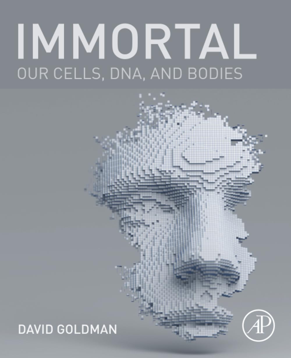 Immortal: Our Cells, DNA, and Bodies