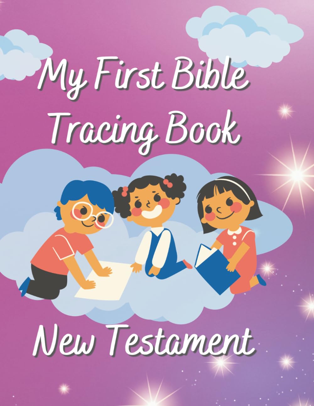 My First Bible Tracing Book : New Testament: Trace, Write, and Learn the 27 Books of the New Testament – Christian Activity Workbook for Kids and Sunday School