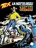  TEX GIGANTE N.445 - La notte degli zombi