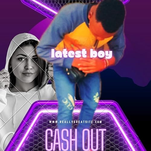 『Cash out Latest boy ft gentle p』のカバーアート