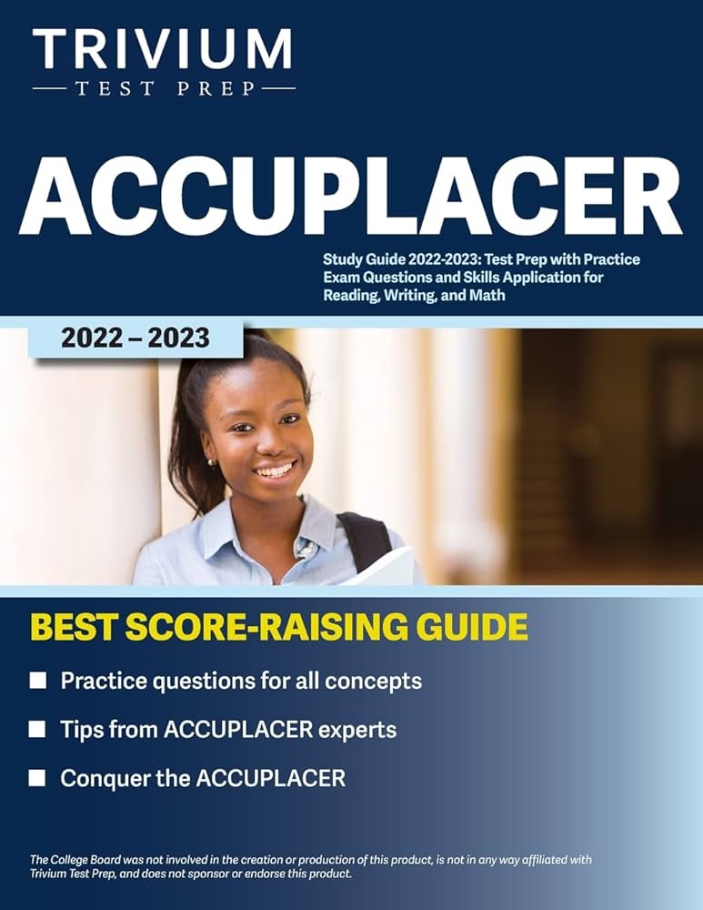 ACCUPLACER Study Guide 2022-2023: Test Prep with Practice