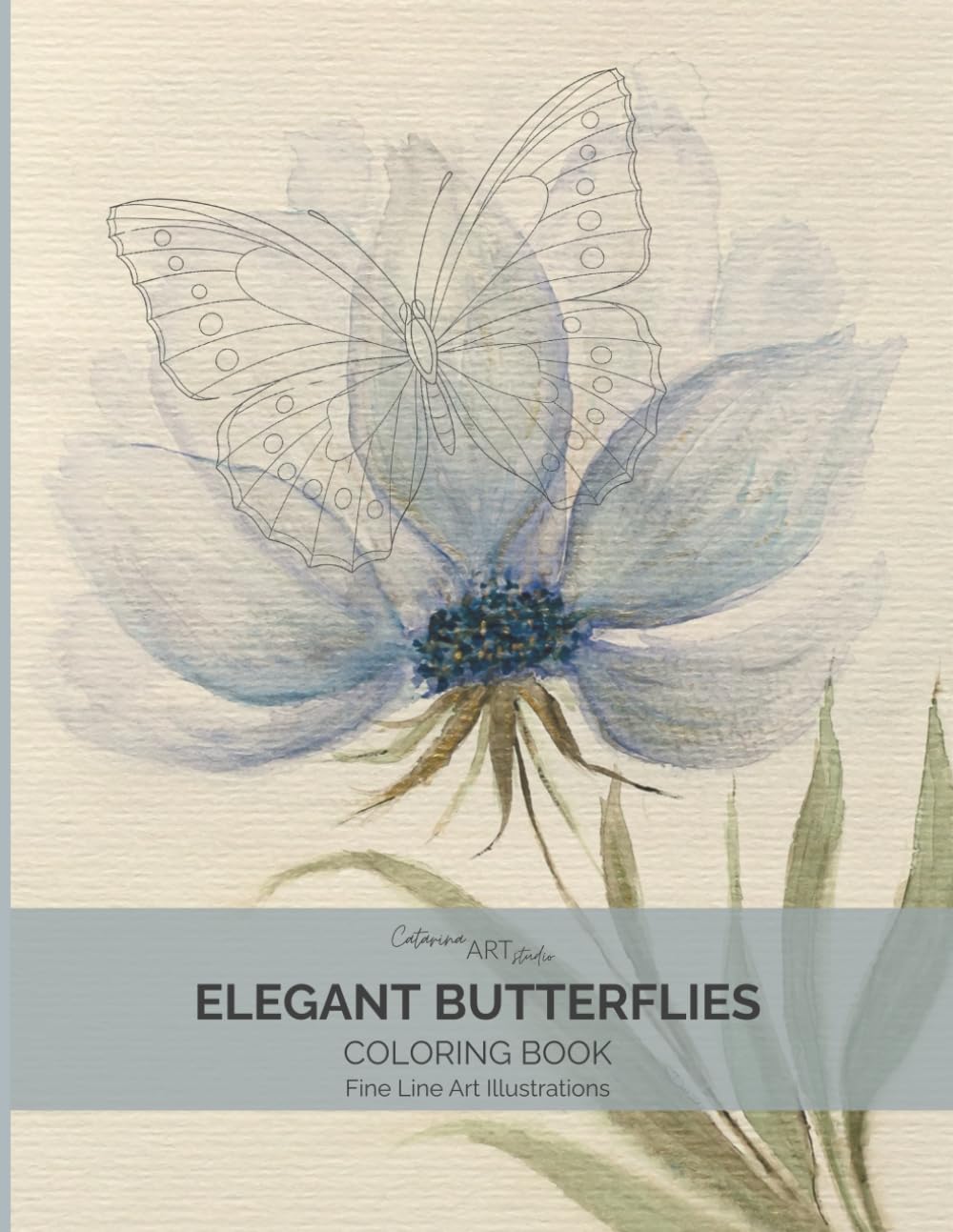 Elegant Butterflies Coloring Book: For Adults · Watercolor-Inspired Designs for Calm and Relaxation (Elegant Butterfly Coloring Books for Adults: Botanical & Fine Line Nature Art Series)