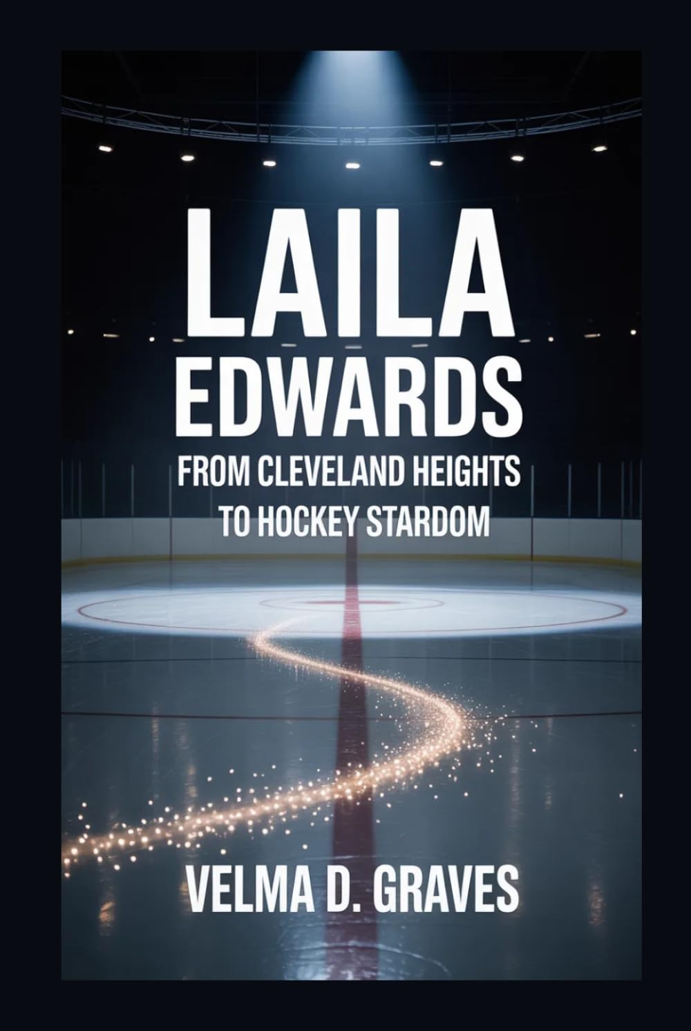 Laila Edwards: From Cleveland Heights to Hockey Stardom