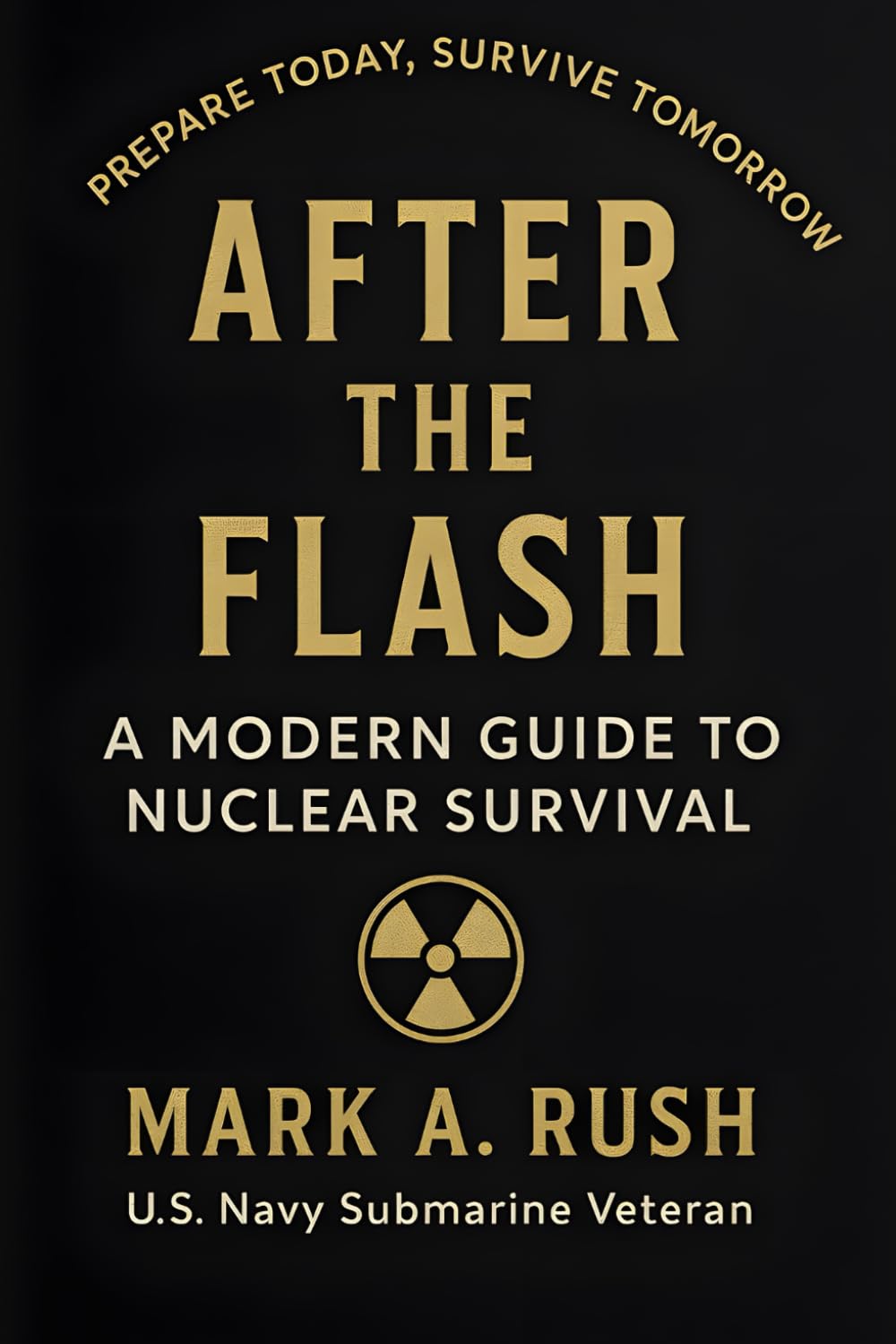 After the Flash: A Modern Guide to Nuclear Survival      Paperback – Large Print, November 25, 2024