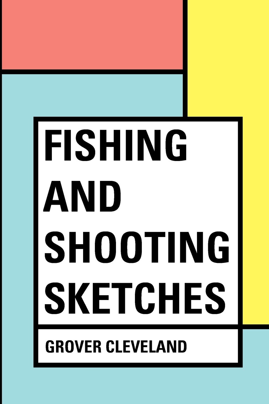 Fishing and Shooting Sketches