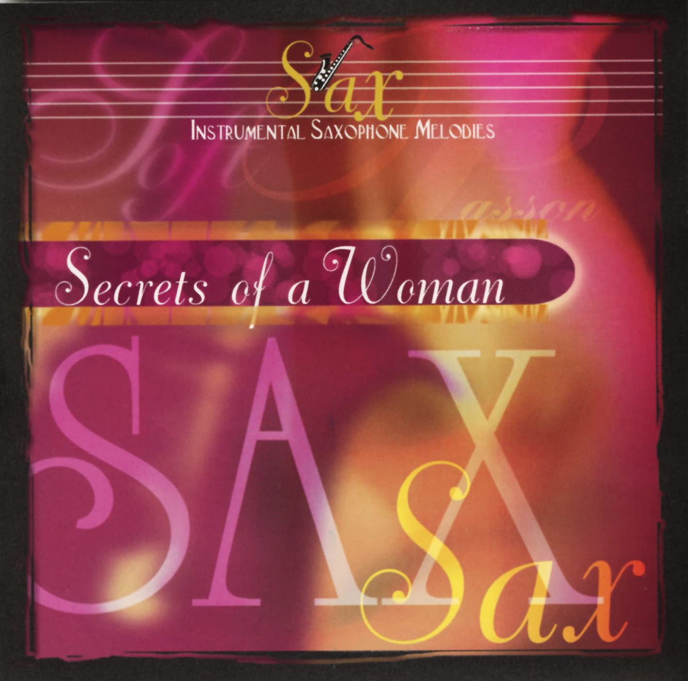 Secrets of a Woman: Saxophone Melodies [Audio CD] Various Artists