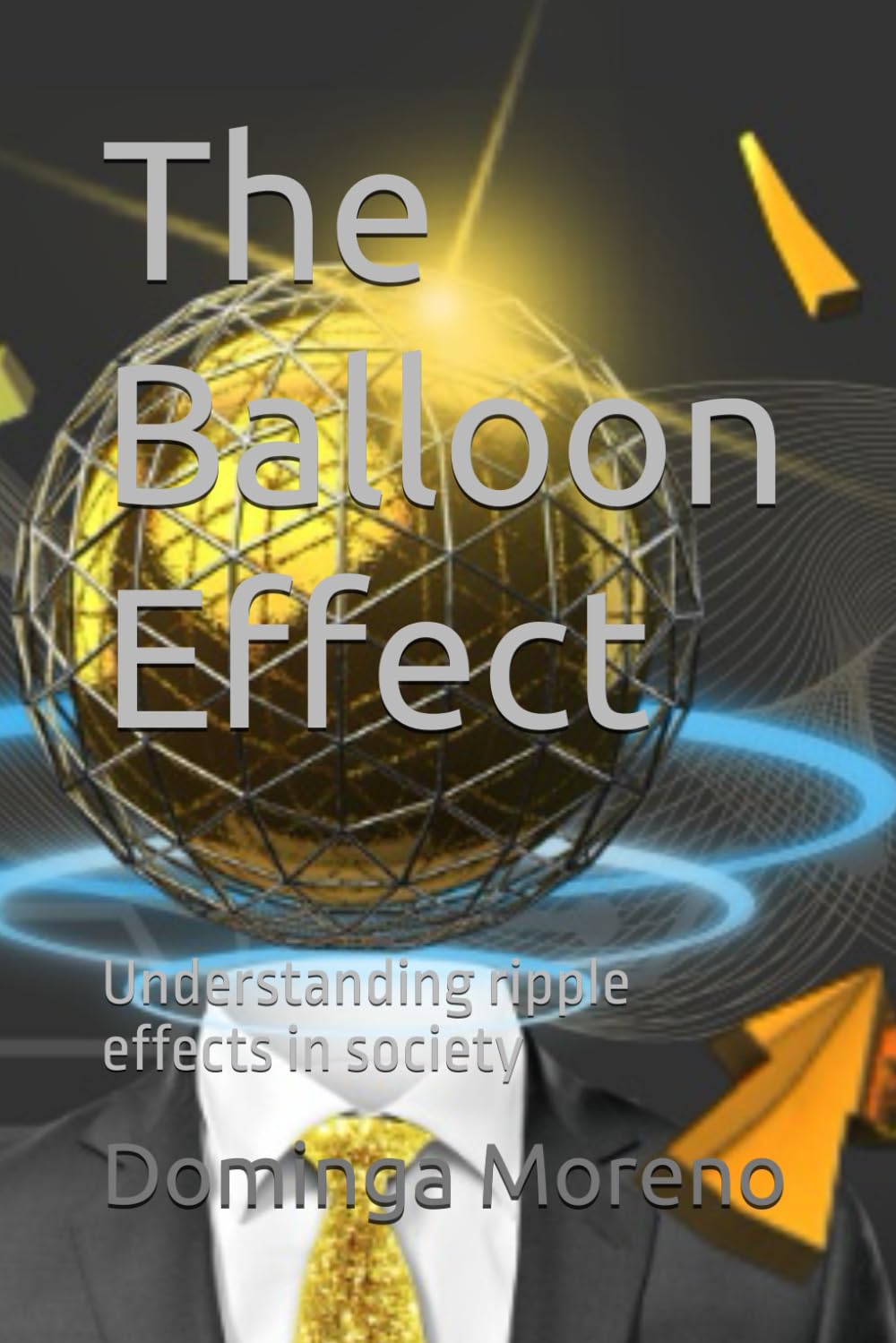 The Balloon Effect: Understanding ripple effects in society