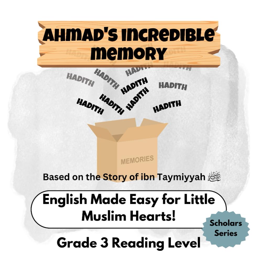 Ahmad's incredible memory - Muslim Kids' First English Reading Books - Grade 3 Reading Level (Tots With Taqwa - Scholars Series)