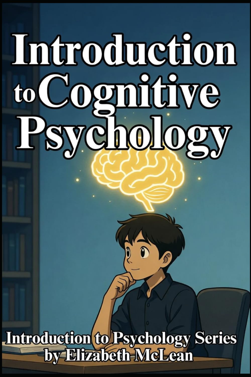 Introduction to Psychology: Cognitive Psychology