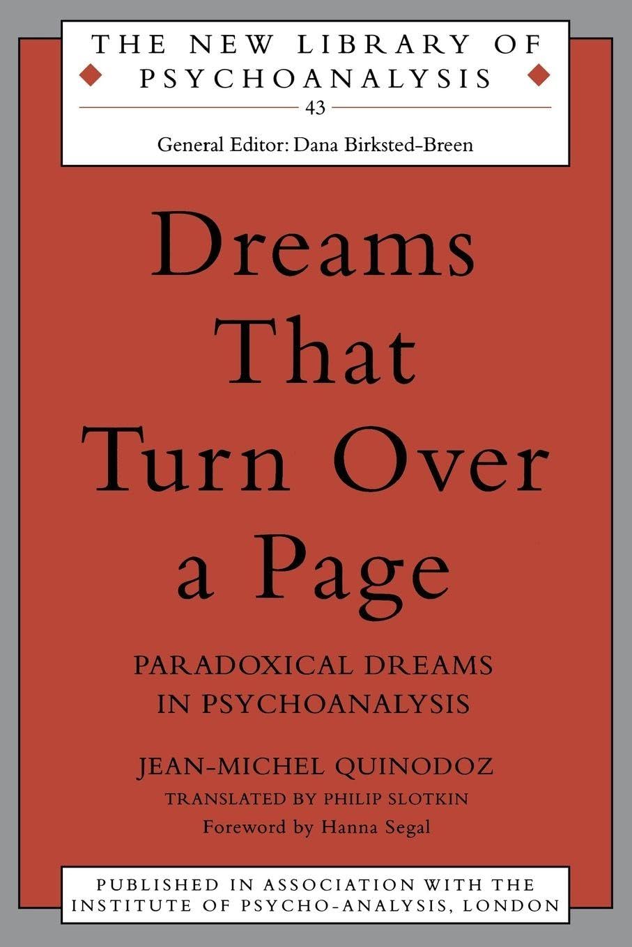 Dreams That Turn Over a Page: Paradoxical Dreams in Psychoanalysis (The New Library of Psychoanalysis)