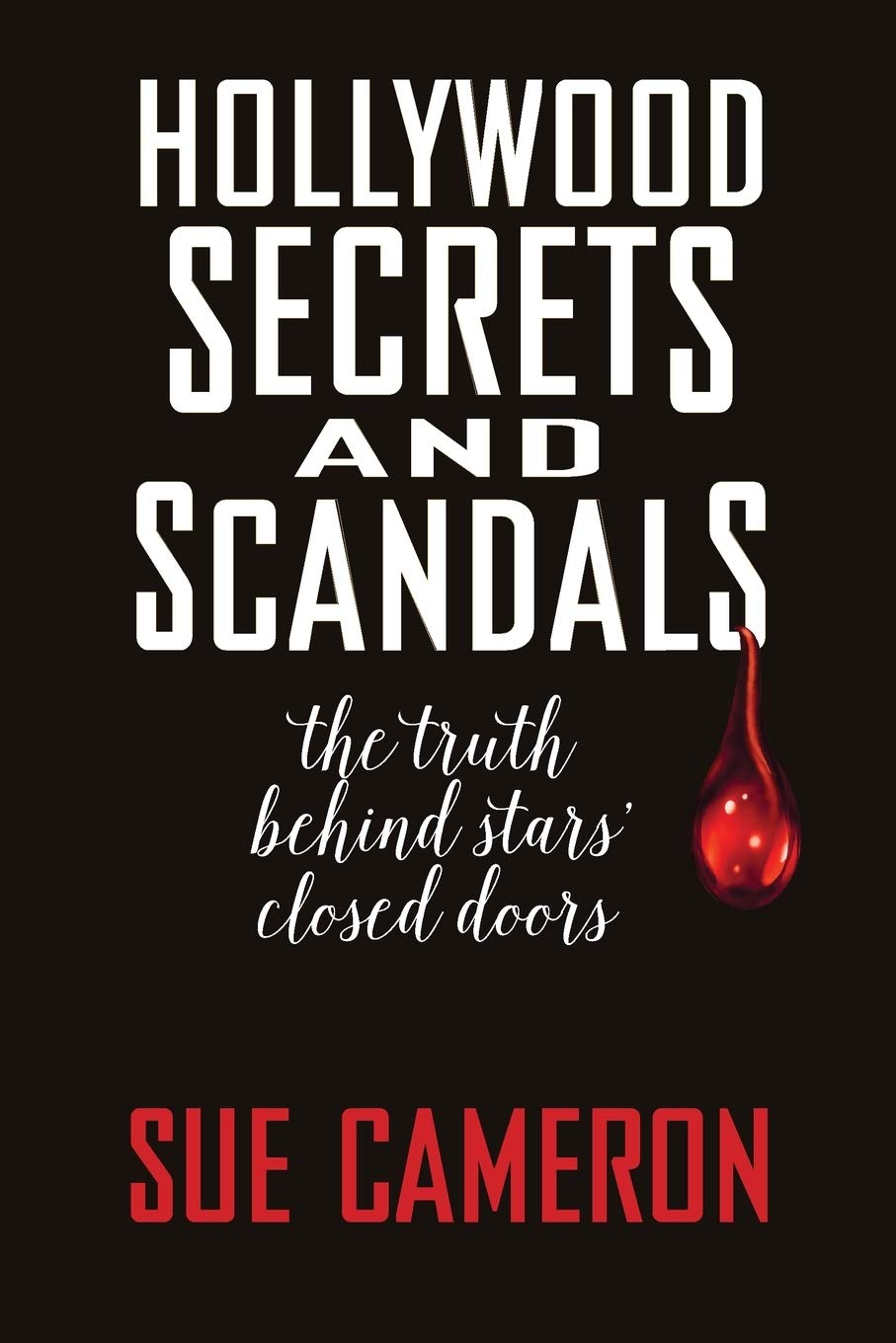 Hollywood Secrets and Scandals Cameron, Sue 9781629333069