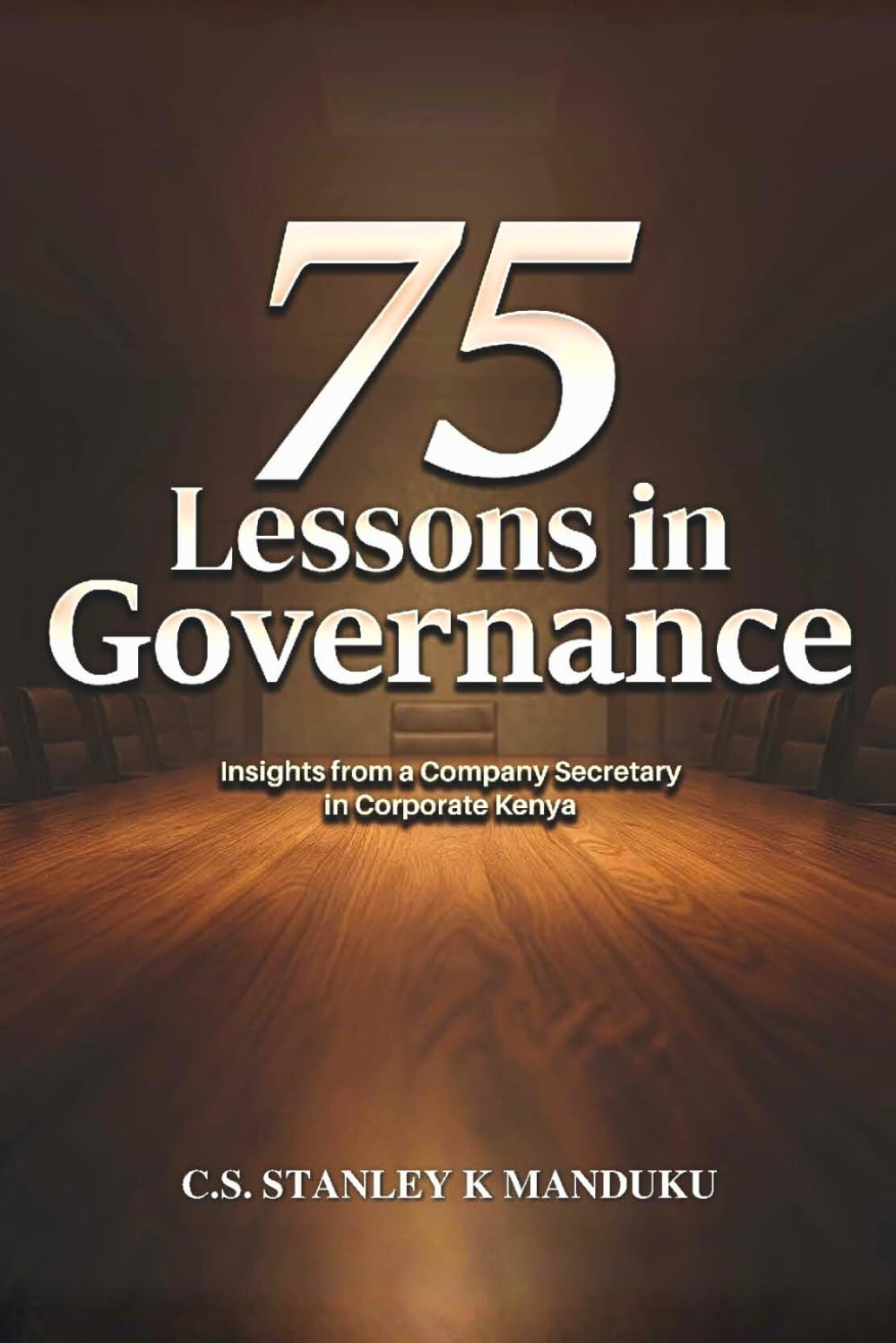 75 Lessons In Governance: Insights From A Company Secretary In Corporate Kenya