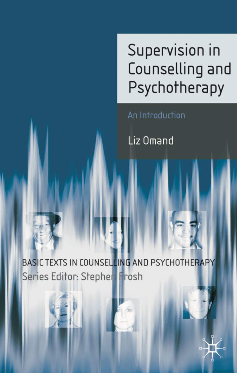 Supervision in Counselling and Psychotherapy: An Introduction: 11 (Basic Texts in Counselling and Psychotherapy)