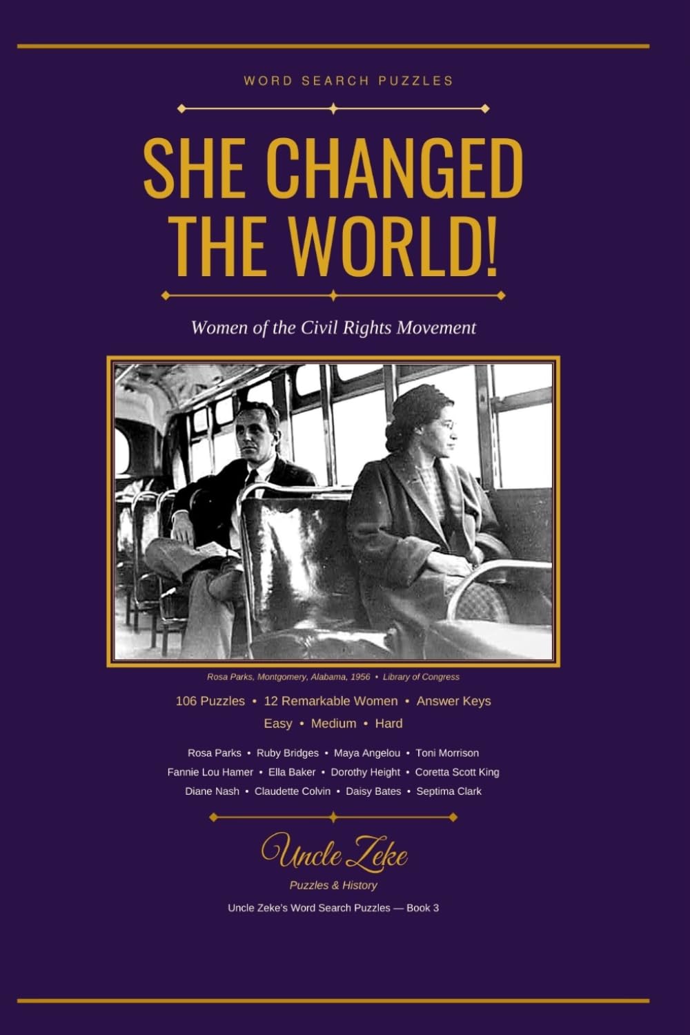 She Changed the World!: Word Search Puzzles: Women of the Civil Rights Movement (Uncle Zeke's Puzzles & History (Book 1))