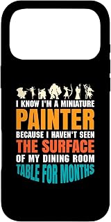 I Know I'm a Miniature Painter Because - Miniature Painting Case for iPhone 17 Pro Max